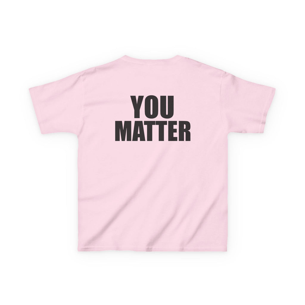 Kids You Matter T-Shirt | Positive Message