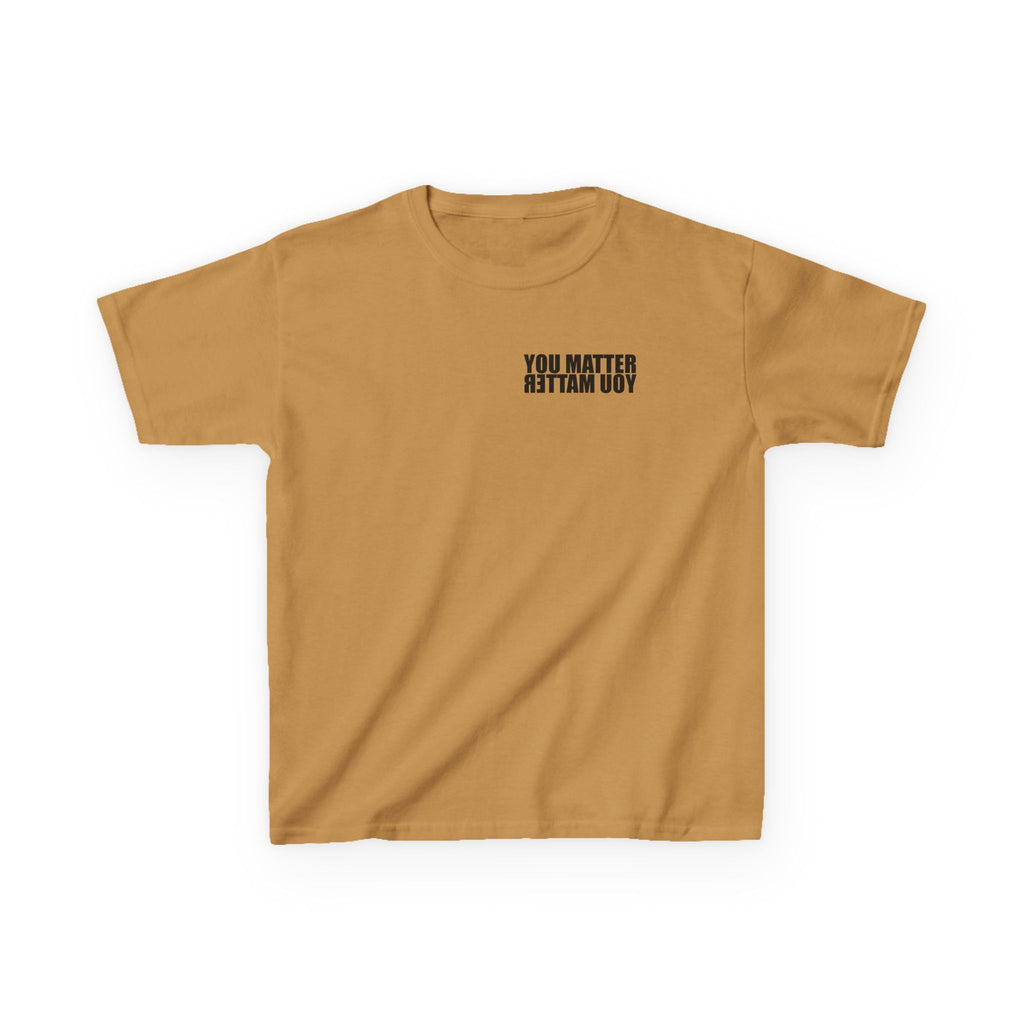 Kids You Matter T-Shirt | Positive Message