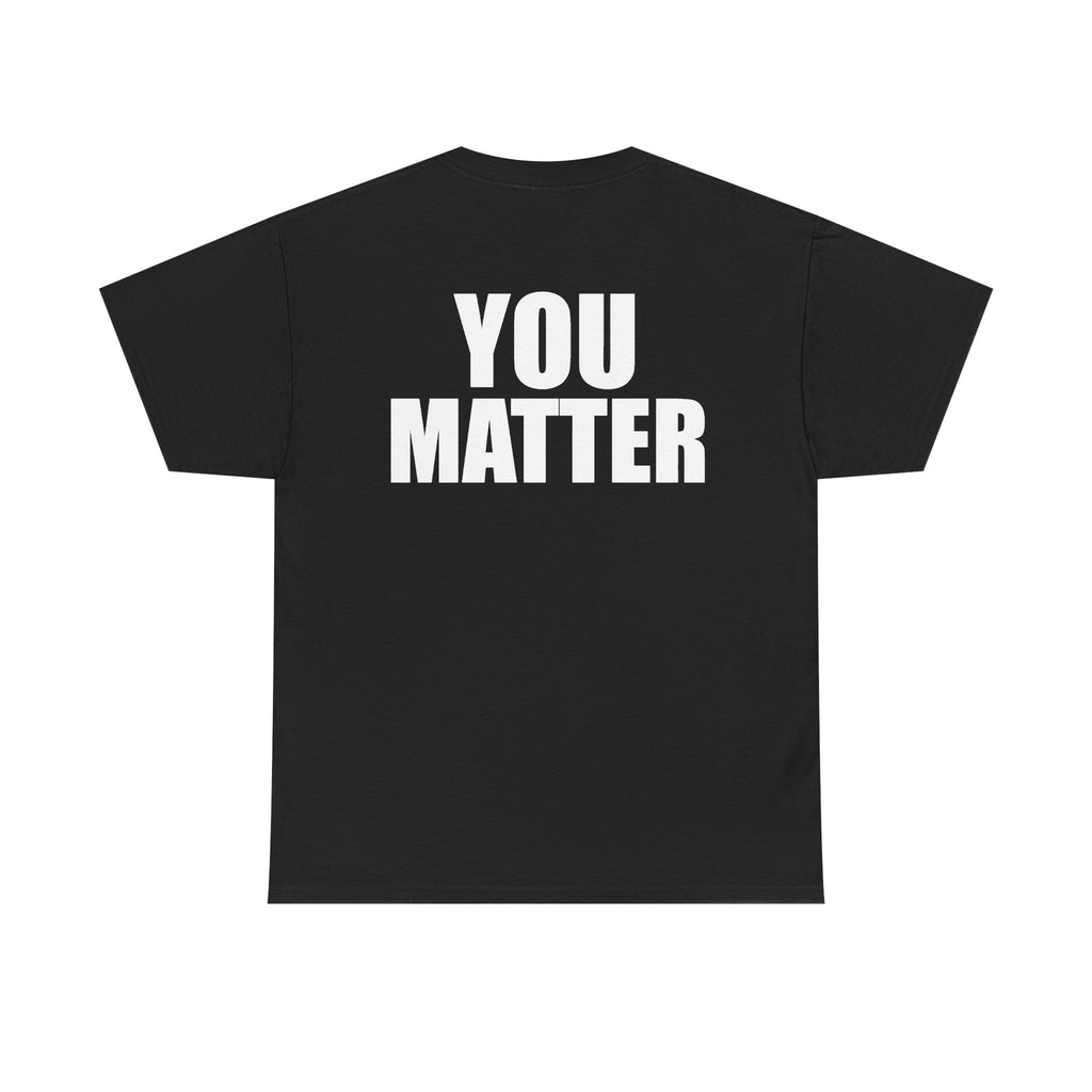 You Matter mirrored lettering Adult Tee | Motivational message, back print with front reflection