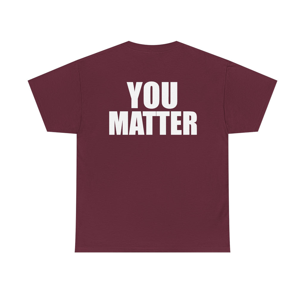 You Matter mirrored lettering Adult Tee | Motivational message, back print with front reflection