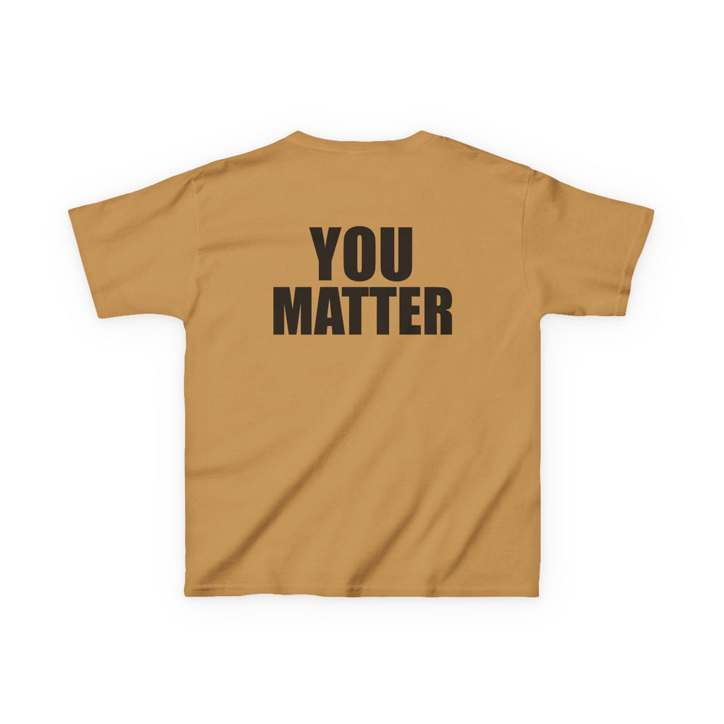 Kids You Matter T-Shirt | Positive Message