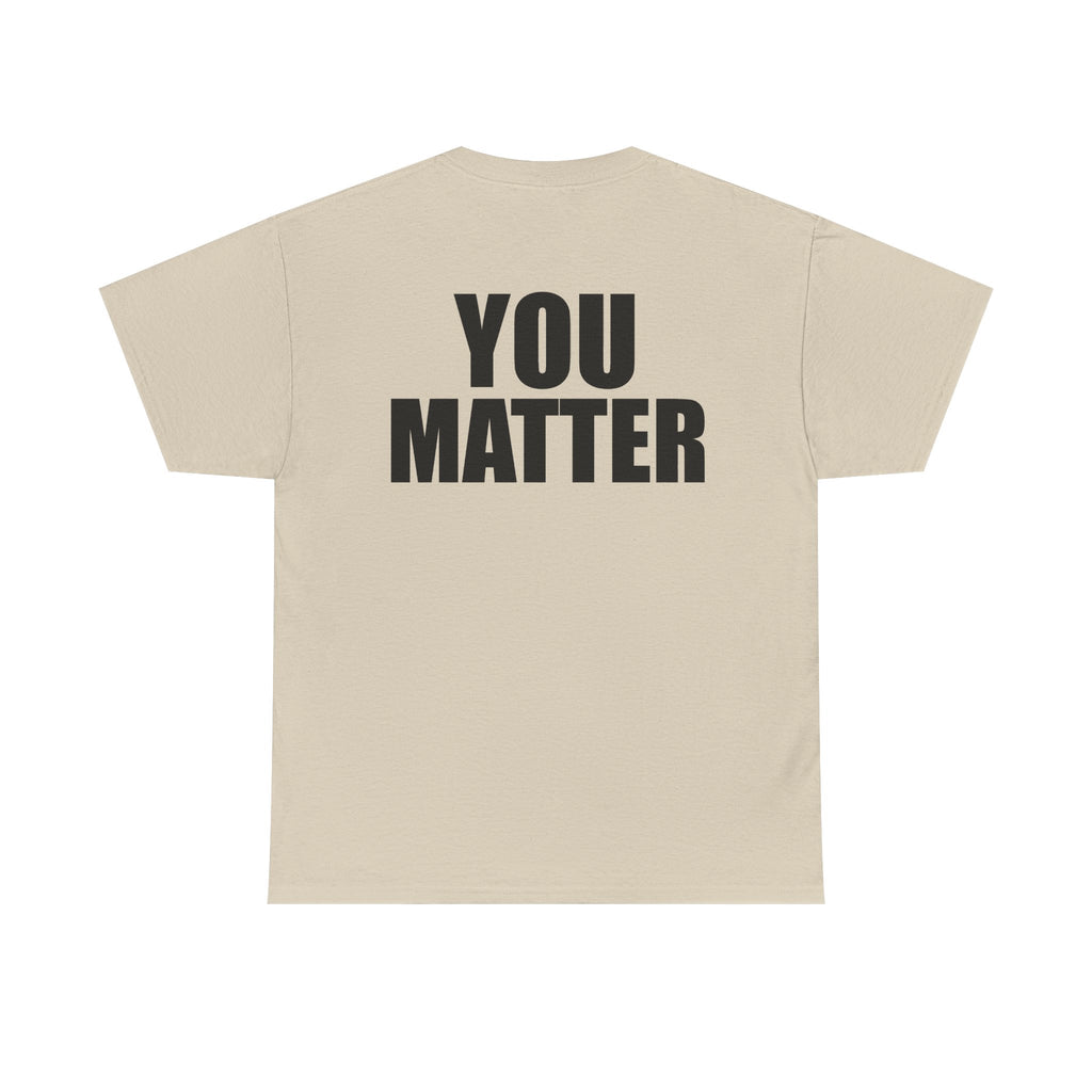 You Matter mirrored lettering Adult Tee | Motivational message, back print with front reflection