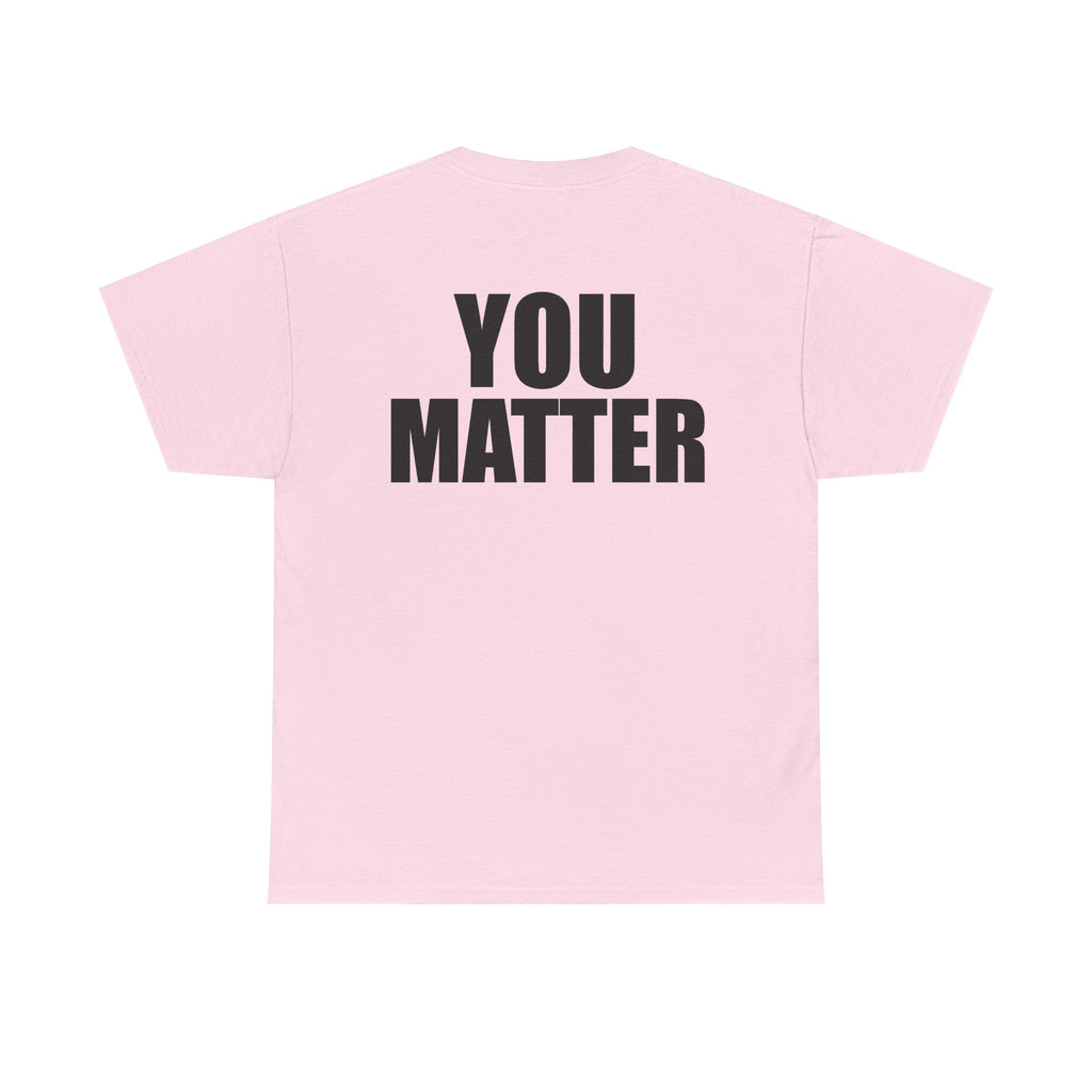 You Matter mirrored lettering Adult Tee | Motivational message, back print with front reflection