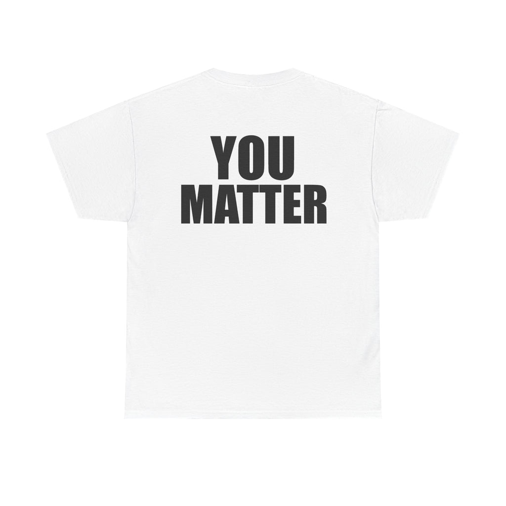 You Matter mirrored lettering Adult Tee | Motivational message, back print with front reflection