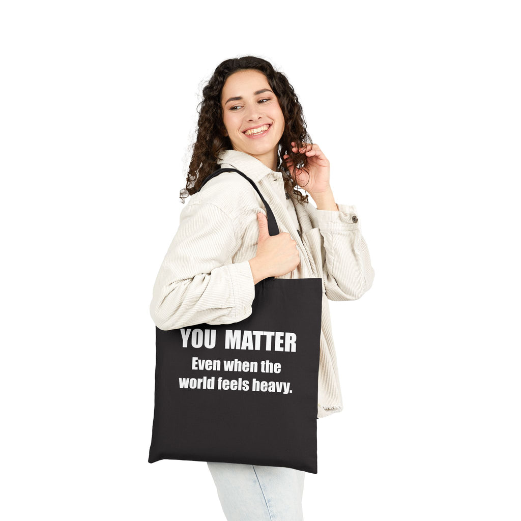 You Matter Tote Bag Black | Inspirational typography canvas tote, mental health message
