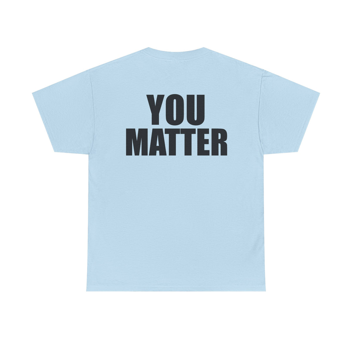 You Matter mirrored lettering Adult Tee | Motivational message, back print with front reflection
