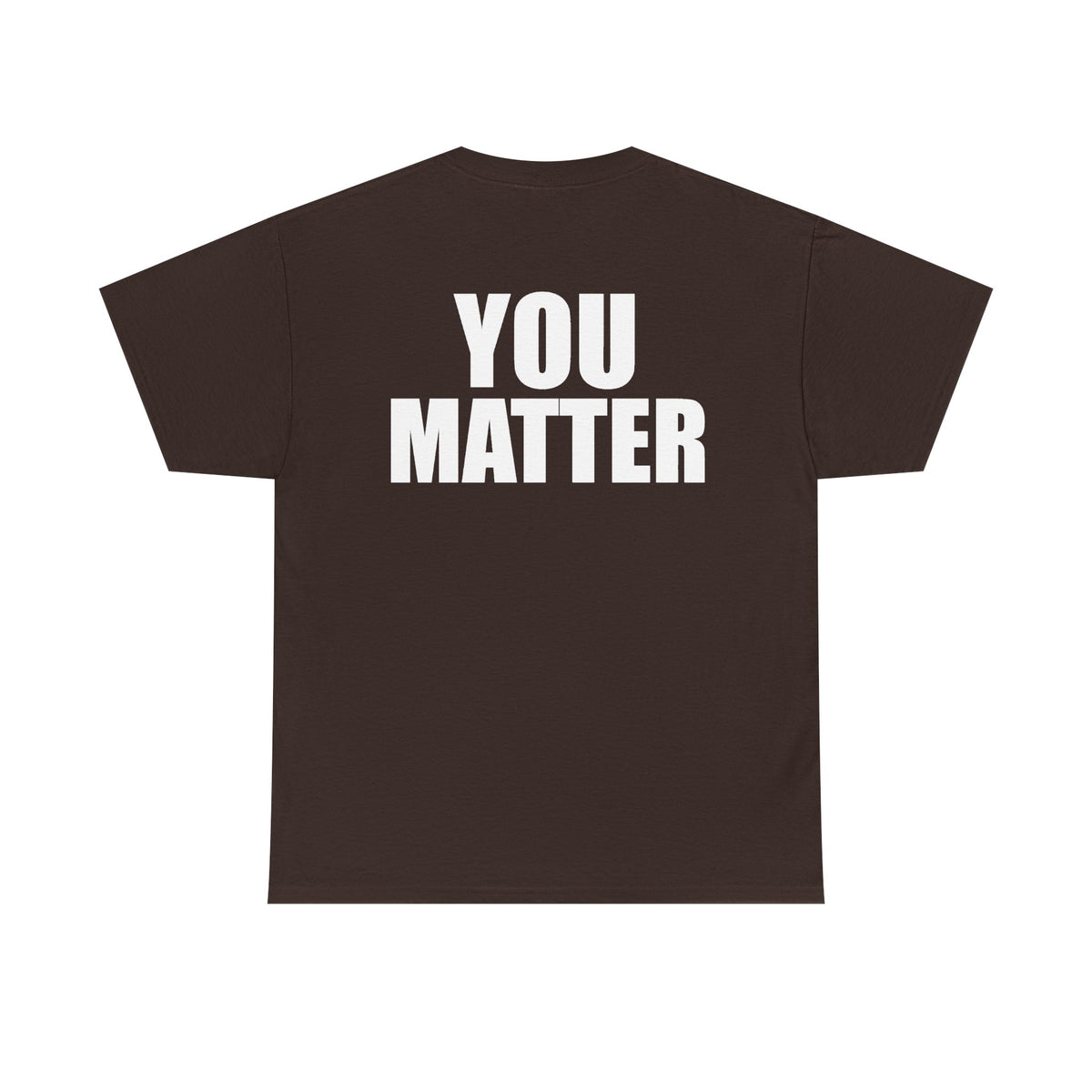 You Matter mirrored lettering Adult Tee | Motivational message, back print with front reflection