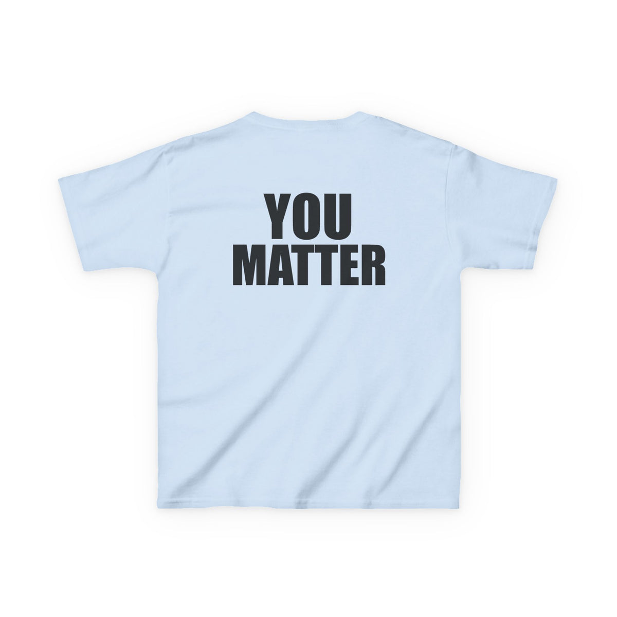 Kids You Matter T-Shirt | Positive Message