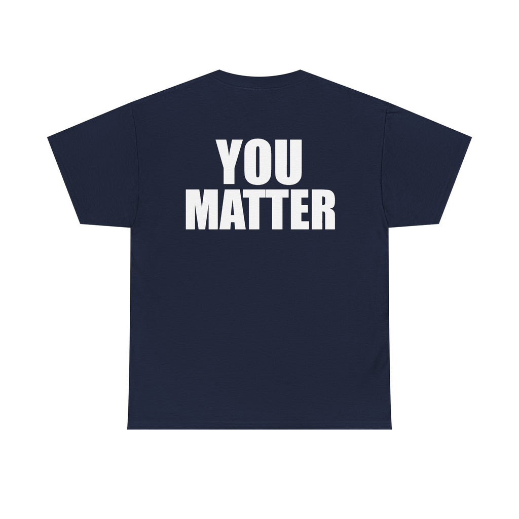 You Matter mirrored lettering Adult Tee | Motivational message, back print with front reflection