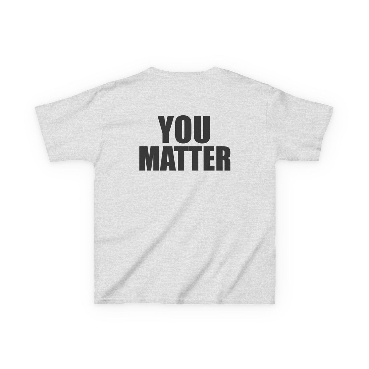 Kids You Matter T-Shirt | Positive Message