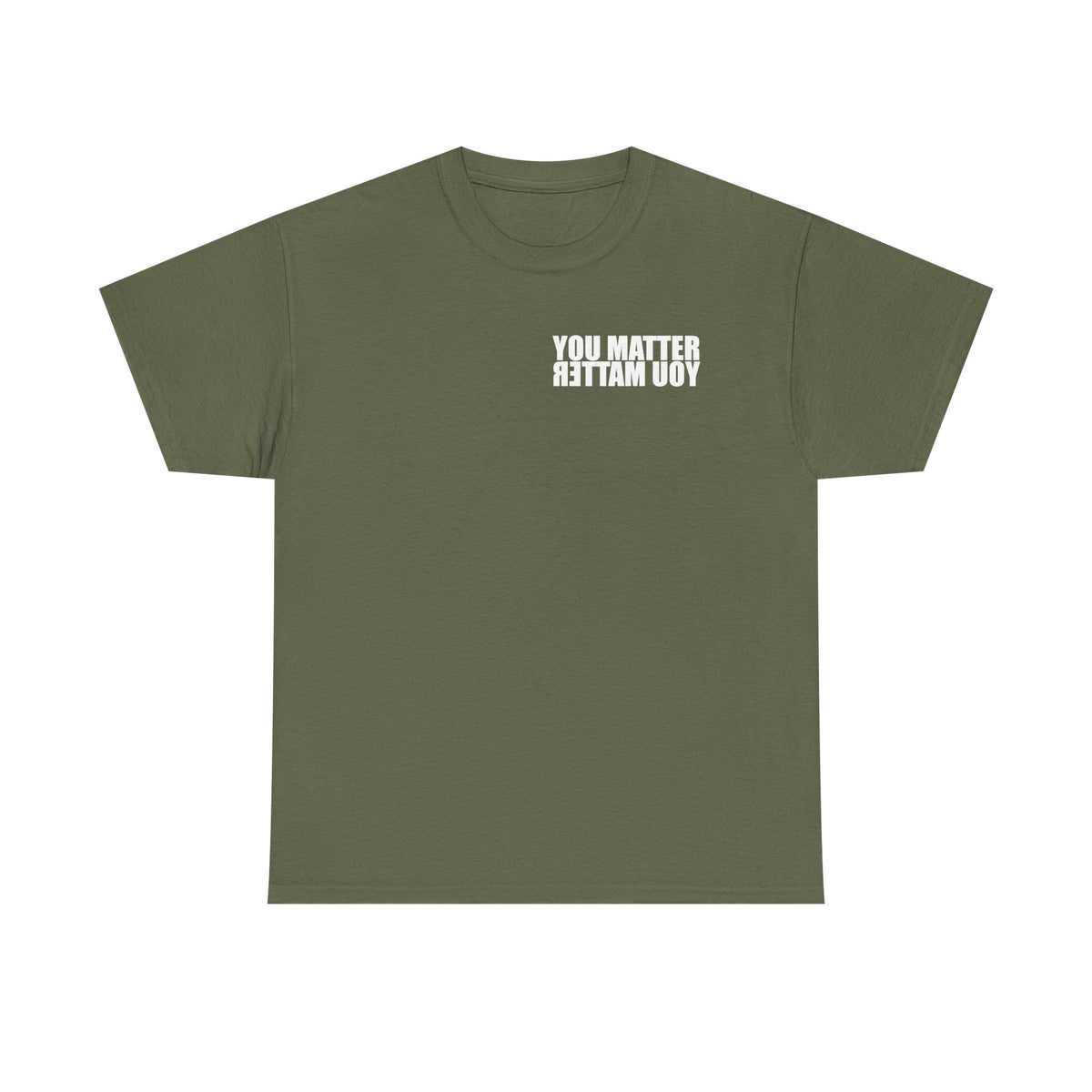 You Matter mirrored lettering Adult Tee | Motivational message, back print with front reflection